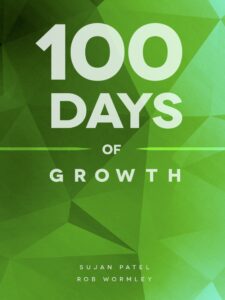 100 Days of Growth by sujan patel & Rob Wormley