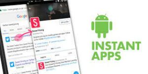 Instant apps for android
