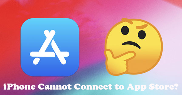 How To Fix Iphone Wont Connect To App Store