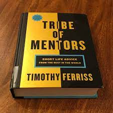 Tribe Of Mentors By Tim Ferriss