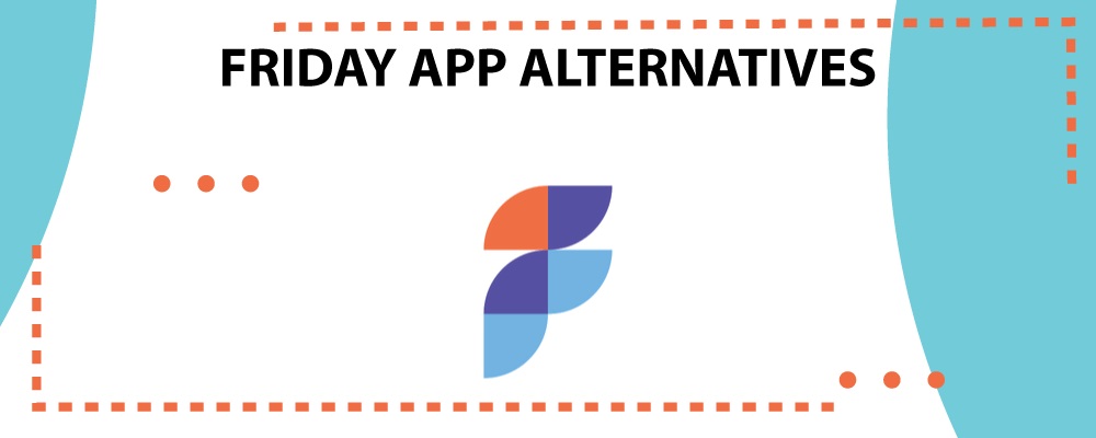 Friday app alternatives